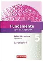 Fundamente der Mathematik - Baden-Württemberg - 5. Schuljahr: Arbeitsheft mit Lösungen