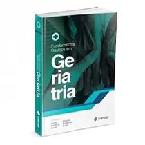 Fundamentos basicos em geriatria - Editora Sanar