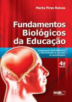 Fundamentos Biologicos Da Educacao - 4ª Ed - WAK EDITORA