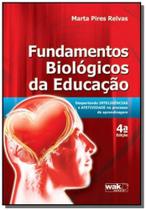 Fundamentos biologicos da educacao - Wak