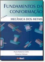 Fundamentos da conformação mecânica dos metais - Artliber Editora