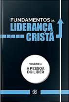 Fundamentos da Liderança Cristã - Volume 2 Fundamentos da Liderança Cristã - Volume 2