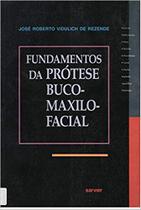Fundamentos da protese buco-maxilo-facial - SARVIER Fundamentos da protese buco-maxilo-facial - SARVIER