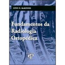 Fundamentos da Radiologia Ortopédica - Premier