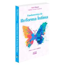 Fundamentos da Reforma Íntima - O CLARIM Fundamentos da Reforma Íntima - O CLARIM