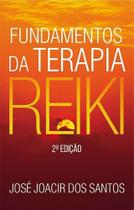 Fundamentos da Terapia Reiki - ALL PRINT EDITORA