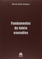 Fundamentos Da Tutela Executiva Fundamentos Da Tutela Executiva