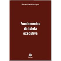 Fundamentos da Tutela Executiva