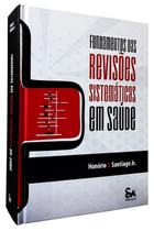 Fundamentos das revisões sistemáticas em saúde - Santos Publicações Fundamentos das revisões sistemáticas em saúde - Santos Publicações