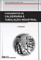 Fundamentos de calderaria e tubulação industrial - CIENCIA MODERNA Fundamentos de calderaria e tubulação industrial - CIENCIA MODERNA