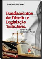 Fundamentos de Direito e Legislação Tributária: Exame da OAB Concursos e Provas