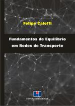 Fundamentos de Equilíbrio Em Redes de Transporte