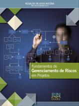 Fundamentos de Gerenciamento de Riscos em Projetos - 3ª Edição