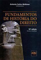 Fundamentos de História do Direito - 10Ed/19 - DEL REY LIVRARIA E EDITORA Fundamentos de História do Direito - 10Ed/19 - DEL REY LIVRARIA E EDITORA