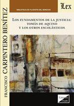 Fundamentos de la justicia: Tomás de Aquino y los otros - Ediciones Olejnik