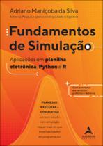 Fundamentos de simulação: aplicações em planilha eletrônica, python e r Fundamentos de simulação: aplicações em planilha eletrônica, python e r