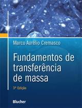 Fundamentos de transferência de massa - Blucher