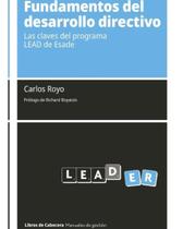 Fundamentos del desarrollo directivo: Las claves del programa LEAD de Esade - Espanhol