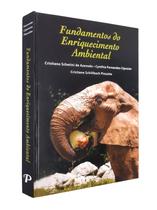 FUNDAMENTOS DO ENRIQUECIMENTO AMBIENTAL - FUNDAMENTOS DO ENRIQUECIMENTO AMBIENTAL -
