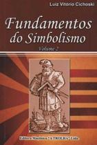 Fundamentos do Simbolismo Vol Ii