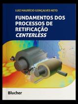 Fundamentos dos processos de retificação centerless Fundamentos dos processos de retificação centerless