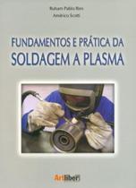 Fundamentos E Prática De Soldagem A Plasma - Artliber