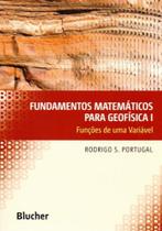 Fundamentos matemáticos para geofísica I: funções de uma variável Fundamentos matemáticos para geofísica I: funções de uma variável