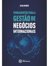 Fundamentos para a gestão de negócios internacionais Fundamentos para a gestão de negócios internacionais