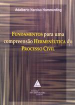 Fundamentos Para Uma Compreensao Hermeneutica Do Processo Civil - Livraria do Advogado Fundamentos Para Uma Compreensao Hermeneutica Do Processo Civil - Livraria do Advogado