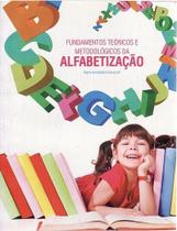 Fundamentos Teóricos e Metodológicos da Alfabetização - IESDE BRASIL S/A