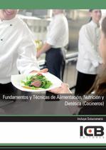 Fundamentos y Técnicas de Alimentación, Nutrición y Dietética (Cocineros) - ICB Editores