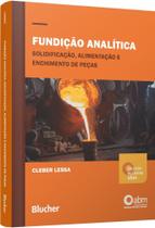 Fundição Analítica - Solidificação, Alimentação E Enchimento De Peças