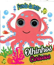 Fundo do Mar - Olhinhos Curiosos - Pé da Letra