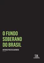 Fundo soberano do brasil, o