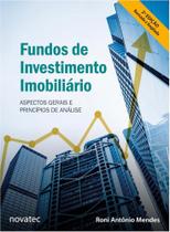 Fundos de Investimento Imobiliário 2ª Edição: Aspectos Gerais e Princípios de Análise - Novatec Editora