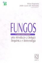 Fungos: uma Introducao a Biologia, Bioquimica e Bi - Educs (Caxias Do Sul) -