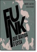 Funk: Que Batida É Essa