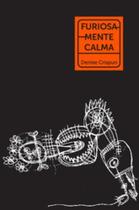 Furiosamente Calma - NUMA EDITORA Furiosamente Calma - NUMA EDITORA