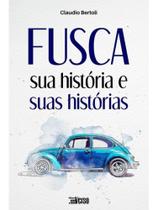 Fusca: sua história e suas histórias