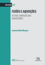Fusões e aquisições: efeitos jurídicos das negociações - ALMEDINA BRASIL Fusões e aquisições: efeitos jurídicos das negociações - ALMEDINA BRASIL