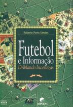 Futebol e informaçao - driblando incertezas