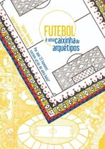 Futebol e Uma Caixinha De Arquetipos
