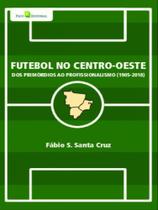 Futebol no centro-oeste