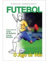 Futebol O Jogo Da Vida - Editora Chamada Da Meia Noite