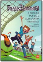 Futebolíssimos, Os - O Mistério dos Sete Gols Contra - SM EDICOES