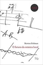 Futuro da musica local, o - 02ed/21 - NUMA EDITORA