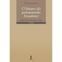 Futuro do pensamento brasileiro, o - Vide Editorial -