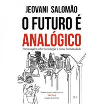 Futuro e Analogico, O - Tagore Editora