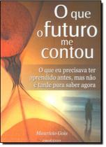 Futuro Que Me Contou, O