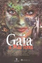 GAIA: a Mãe Terra - Livro sobre Ecologia e Meio Ambiente